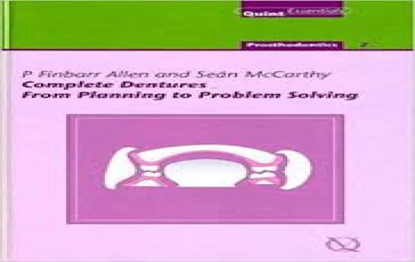 Complete Dentures From Planning to Problem Solving - QuintEssentials, Prosthodontics 2, 2003-download