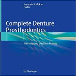 Complete Denture Prosthodontics - Planning and Decision-Making-2018