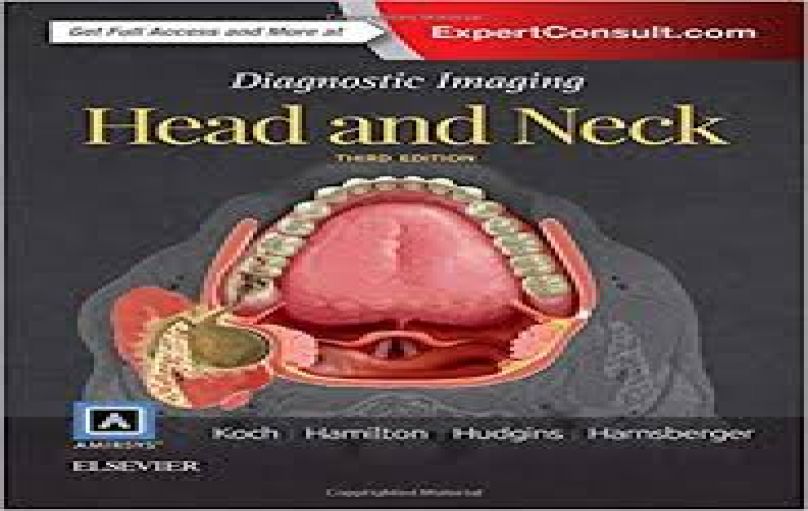 Diagnostic Imaging Head and Neck-3rd edition-2017-download
