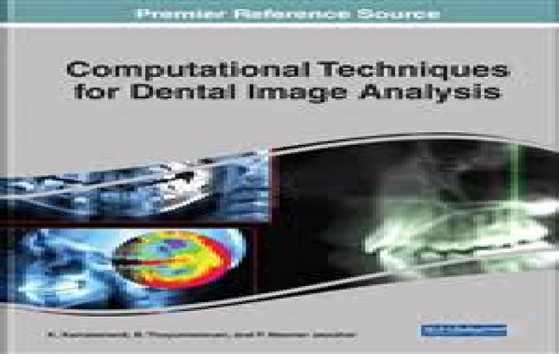 Computational Techniques for Dental Image Analysis-2019-download