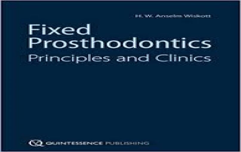 Fixed Prosthodontics Principles and Clinics-download