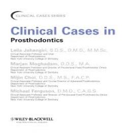 Clinical Cases in Prosthodontics, 1ed (2011)