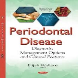 PERIODONTAL DISEASE-DIAGNOSIS, MANAGEMENT OPTIONS AND CLINICAL FEATURES