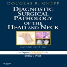 Diagnostic Surgical Pathology of the Head and Neck-2nd edition (2009)