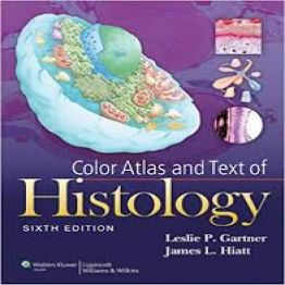Color Atlas and Text of Histology Sixth Edition