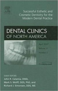 Successful Esthetic and Cosmetic Dentistry for the Modern Dental Practice 