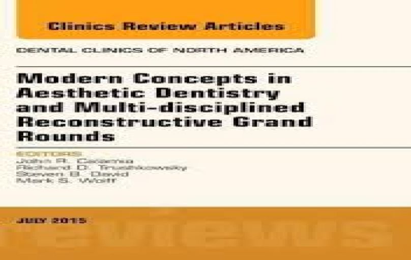 Modern Concepts in Aesthetic Dentistry - Multi-disciplined-Reconstructive-Grand-Rounds-download