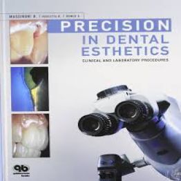 Precision in Dental Esthetics - Massironi D.