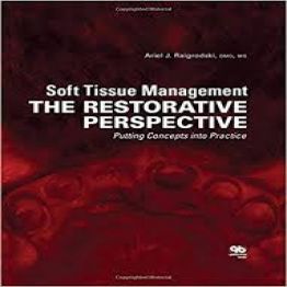 Soft Tissue Management The Restorative Perspective