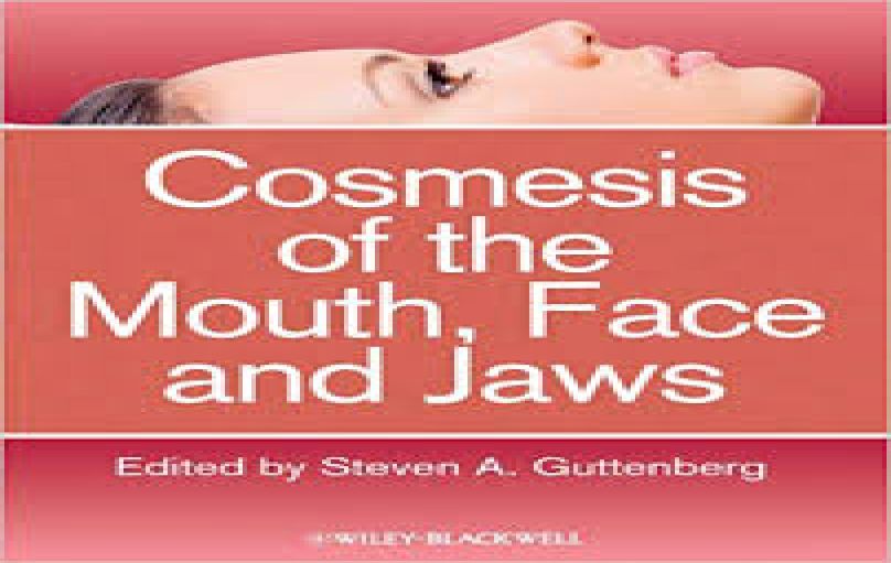 Cosmesis of the Mouth, Face and Jaws - Wiley-Blackwell; 1 edition (May 15, 2012)-download