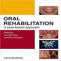 Oral Rehabilitation- A Case-Based Approach - Wiley-Blackwell; 1 edition (April 23, 2012)