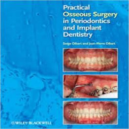 Practical Osseous Surgery in Periodontics and Implant Dentistry-1st-edition (2011)