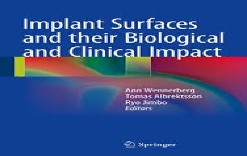 Implant Surfaces and their Biological and Clinical Impact-download