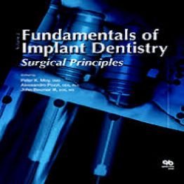 Fundamentals of Implant Dentistry, Volume II Surgical Principles