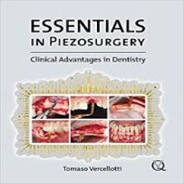 Essentials in Piezosurgery Clinical Advantages in Dentistry (2009)