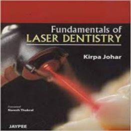 Fundamentals of Laser Dentistry-2011