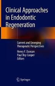 Clinical Approaches in Endodontic Regeneration-2019