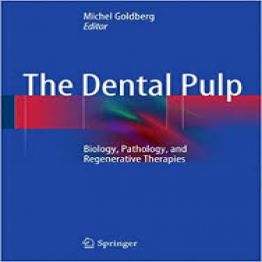 The Dental Pulp-Biology, Pathology and Regenerative Therapies-2014