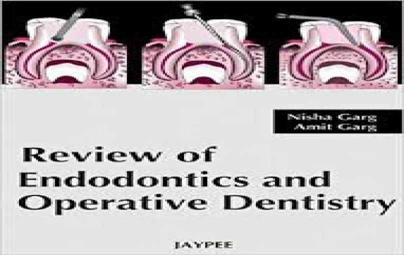 Review of Endodontics and Operative Dentistry(2008)-download