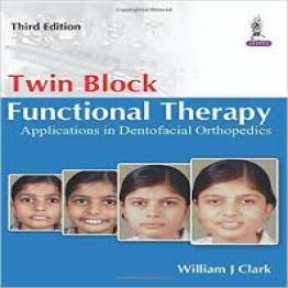 Twin Block Functional Therapy Applications in Dentofacial Orthopedics 3rd-edition