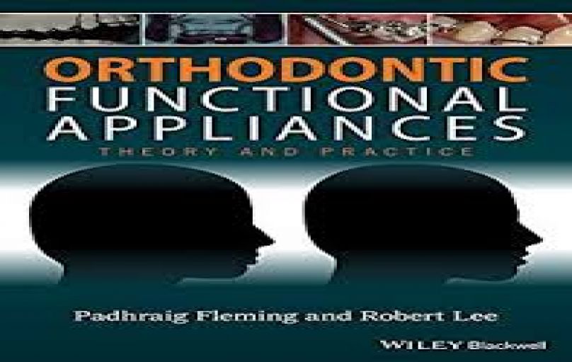 Orthodontic Functional Appliances Theory and Practice-download