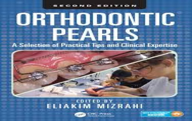Orthodontic Pearls – A Selection of Practical Tips and Clinical Expertise, Second Edition-download