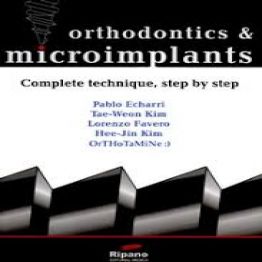 Orthodontics and Microimplants-Complete Technique-Step by Step-2007