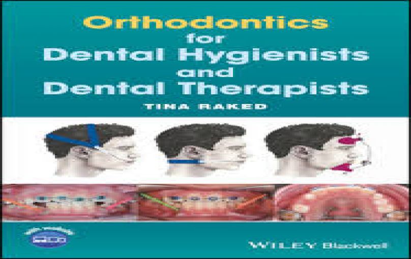 Orthodontics for Dental Hygienists and Dental Therapists(2018)-download