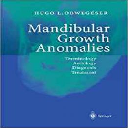 Mandibular Growth Anomalies-Terminology-Aetiology Diagnosis-Treatment (2000)