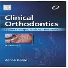 Clinical Orthodontics Current Concepts, Goals and Mechanics-2nd-edition-2015