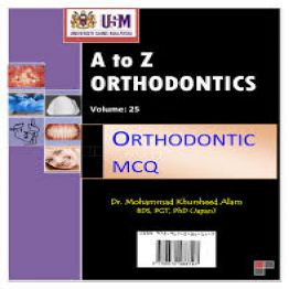 A to Z ORTHODONTICS, Vol-25 (Orthodontic MCQ)