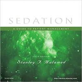 SEDATION A GUIDE TO PATIENT MANAGEMENT 6th EDITION