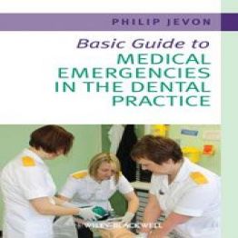 Basic Guide to Medical Emergencies in the Dental Practice-2010