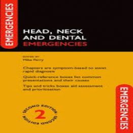 Head Neck and Dental Emergencies 2nd Edition