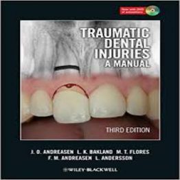 Traumatic Dental Injuries - A manual, 3rd edition
