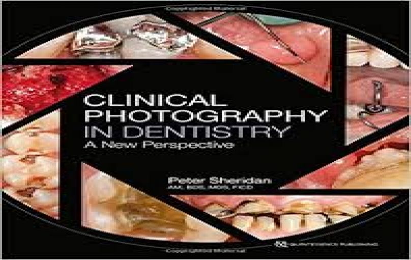 Clinical Photography in Dentistry A New Perspective-2017-download
