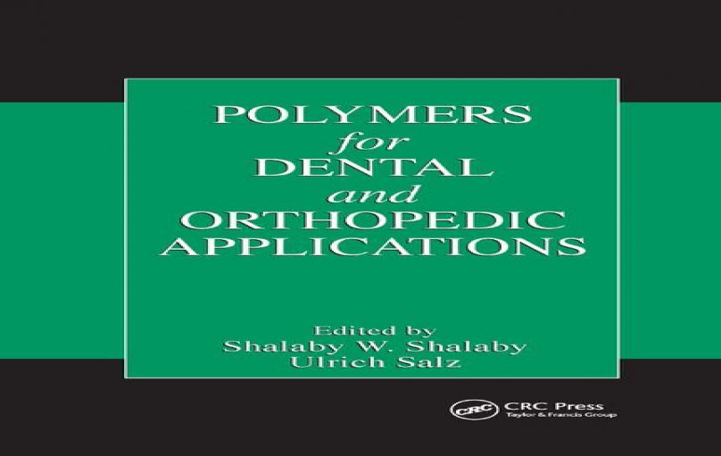POLYMERS for DENTAL and ORTHOPEDIC APPLICATIONS-download