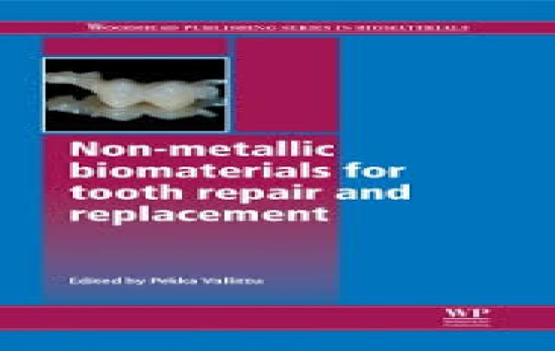 Non-metallic biomaterials for tooth repair and replacement-download
