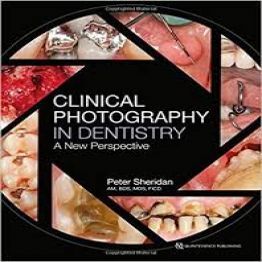 Clinical Photography in Dentistry A New Perspective-2017