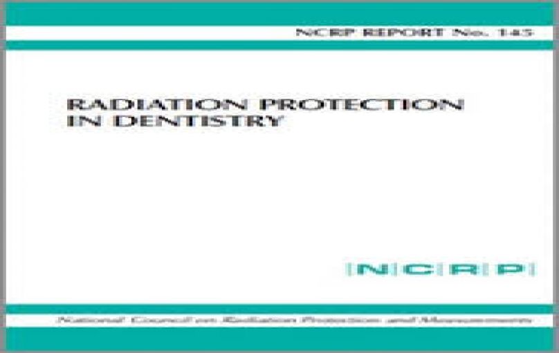 Radiation Protection in Dentistry (NCRP Report No. 145)-download