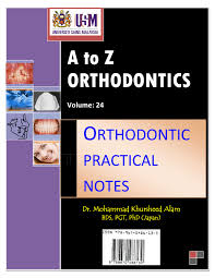 A to Z ORTHODONTICS, Vol-24 (Orthodontic Practical Notes)-download